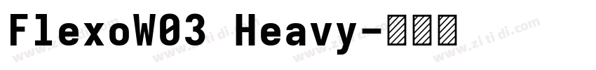 FlexoW03 Heavy字体转换
